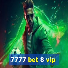 7777 bet 8 vip